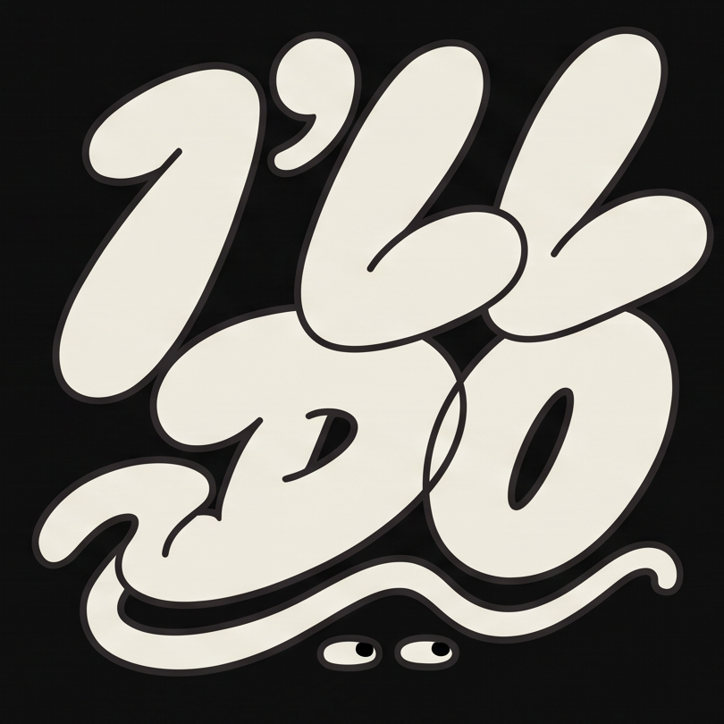 I'LL DO - 3D, CGI, Illustrations, Motion Design